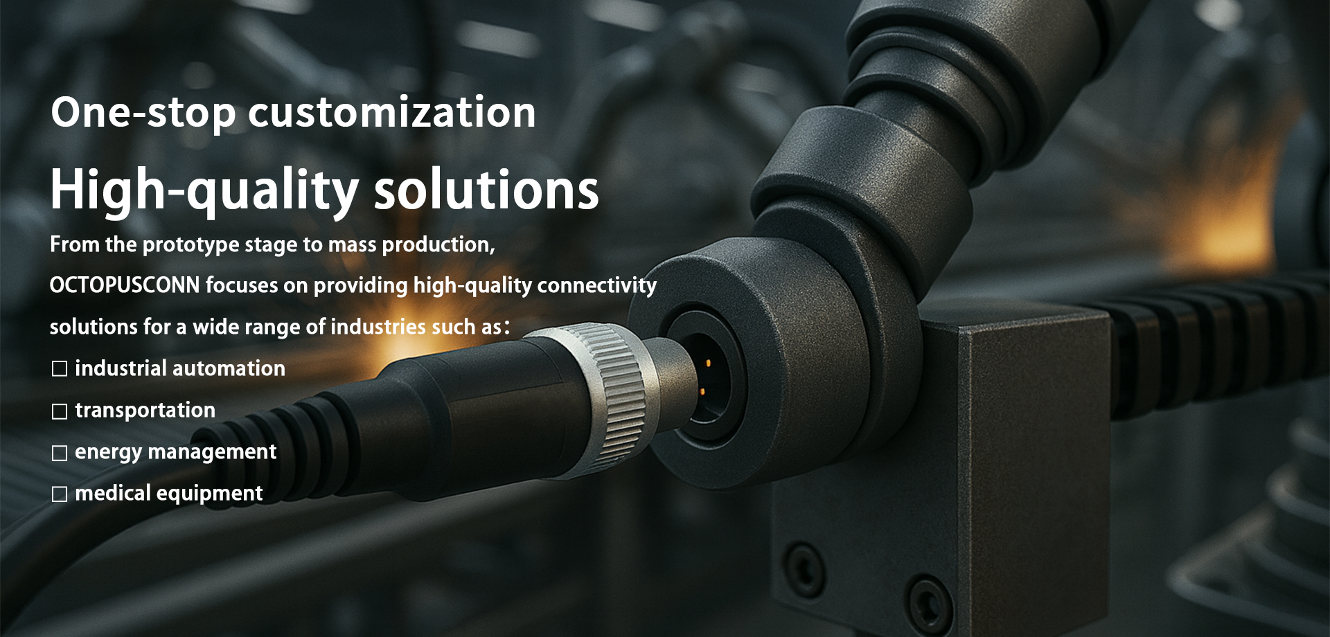 Octopusconn Electronic Technology Co., Ltd. | OCTOPUSCONN The official website of Octopusconn Electronic Technology - one of the global professional manufacturers of circular connectors